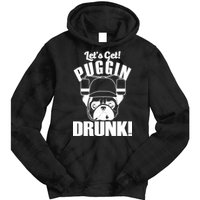 Let's Get Puggin Drunk Tie Dye Hoodie