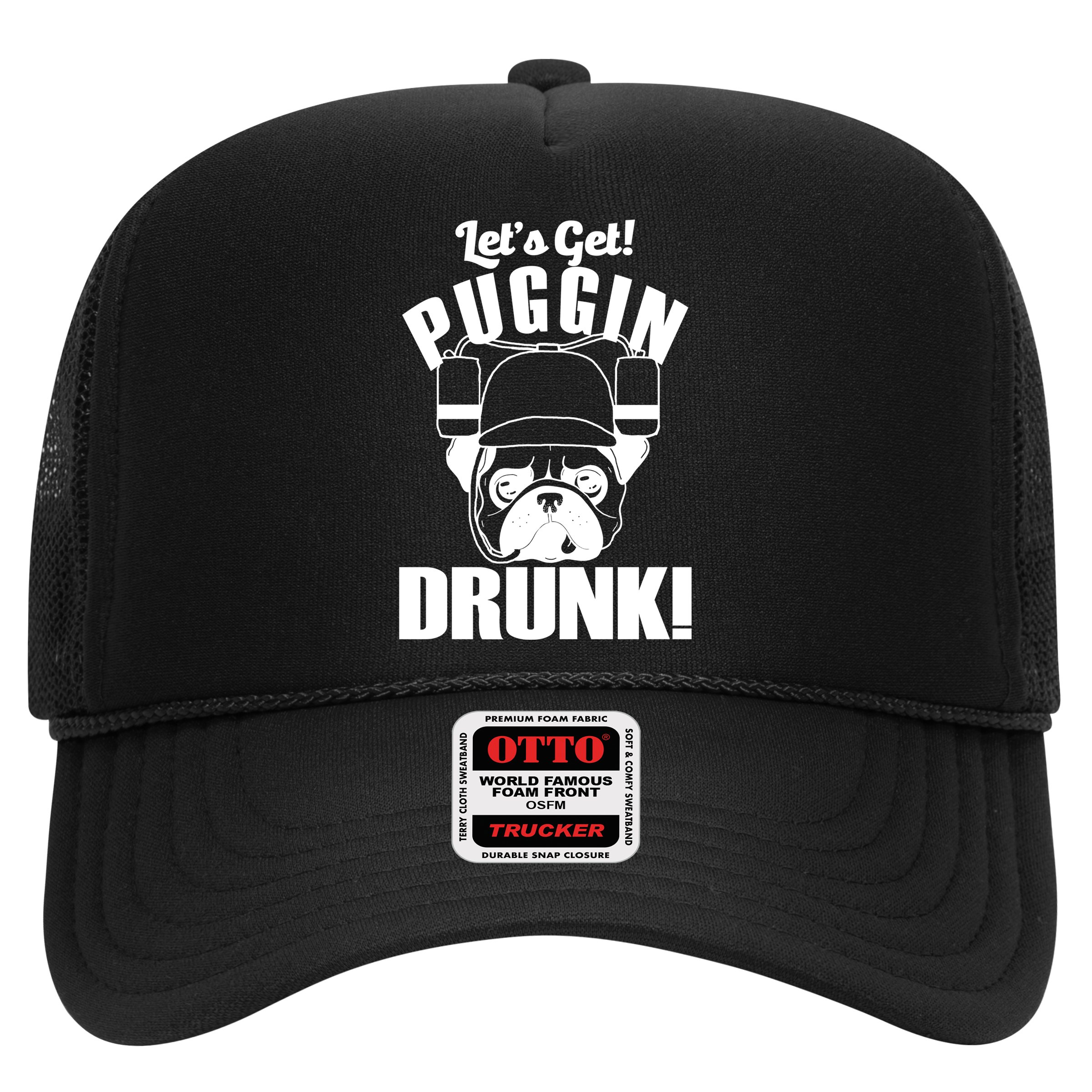 Let's Get Puggin Drunk Hat