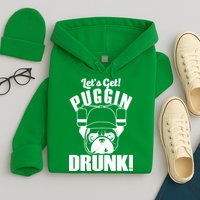Let's Get Puggin Drunk Hoodie