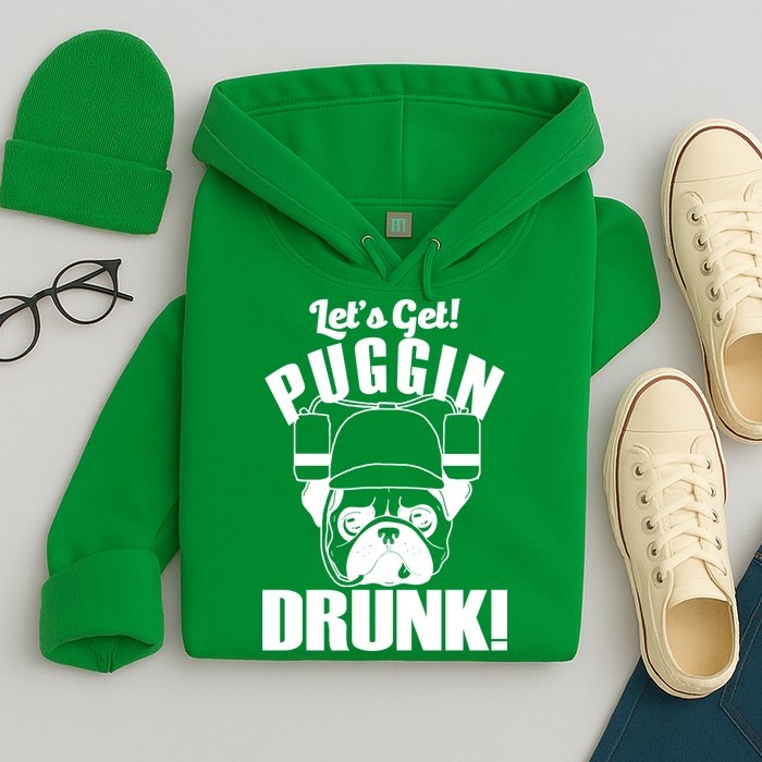 Let's Get Puggin Drunk Hoodie