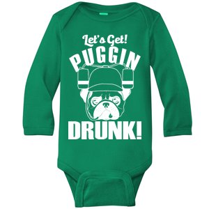 Let's Get Puggin Drunk Baby Long Sleeve Bodysuit