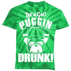 Let's Get Puggin Drunk Kids Tie-Dye T-Shirt