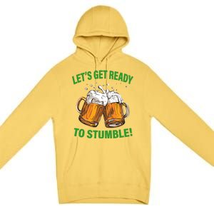 Lets get ready to stumble Premium Pullover Hoodie