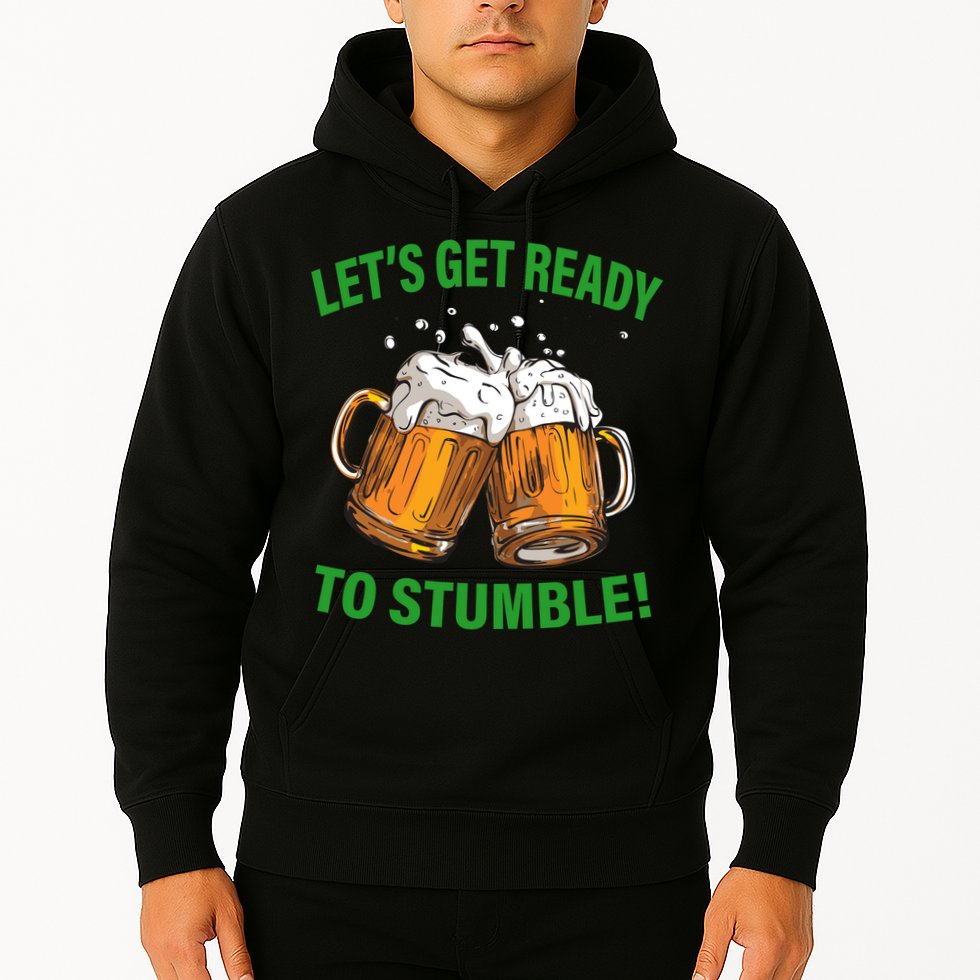 Lets get ready to stumble Hoodie