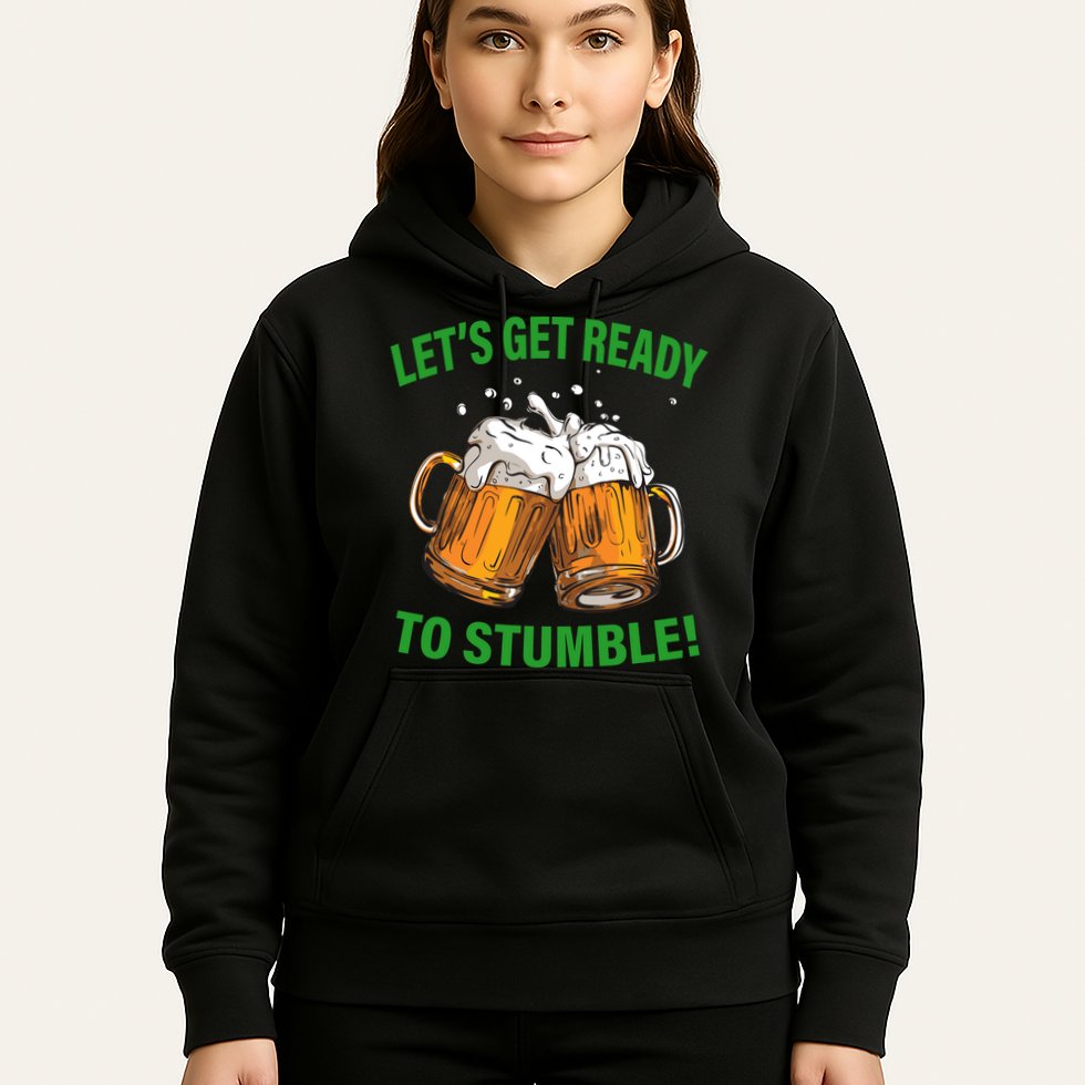 Lets get ready to stumble Hoodie