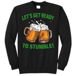 Lets get ready to stumble Sweatshirt