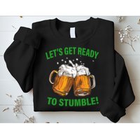 Let's Get Ready To Stumble Sweatshirt