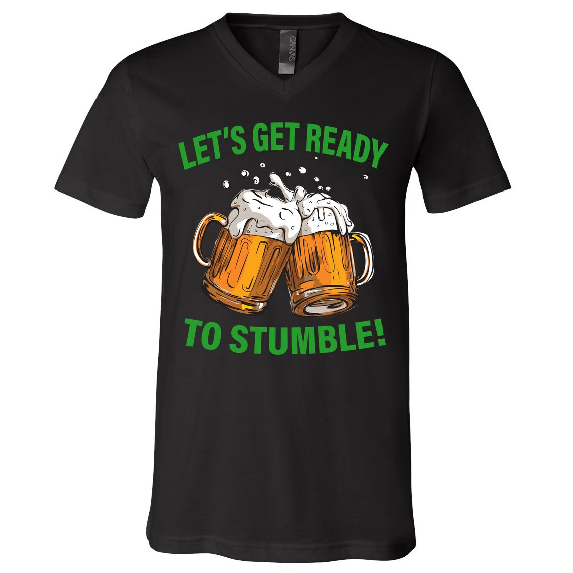 Lets get ready to stumble V-Neck T-Shirt