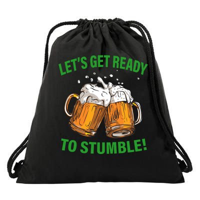 Let's Get Ready To Stumble Drawstring Bag