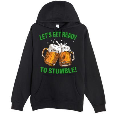 Lets get ready to stumble Premium Pullover Hoodie