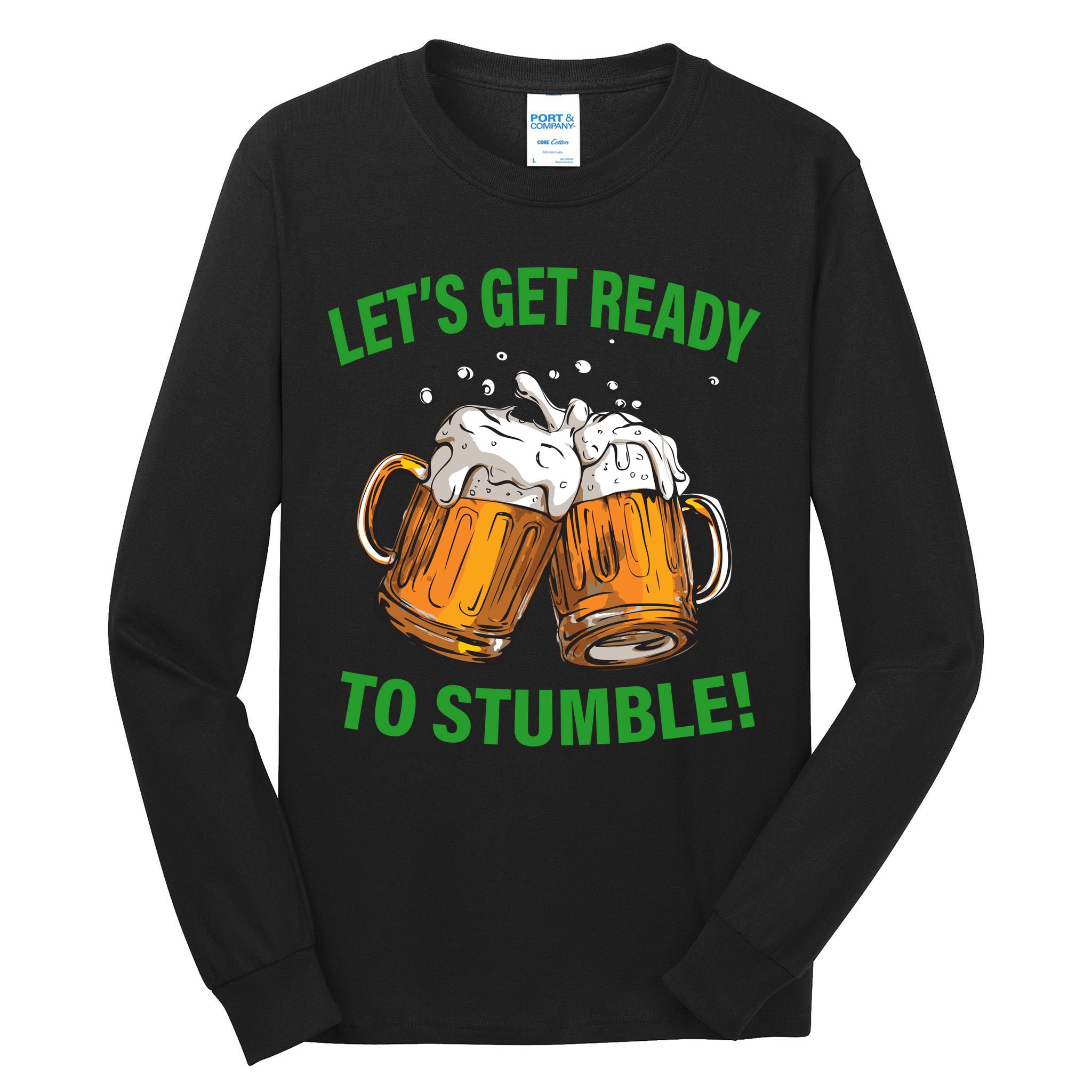 Lets get ready to stumble Tall Long Sleeve T-Shirt