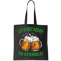 Let's Get Ready To Stumble Tote Bag