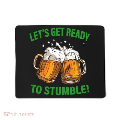 Lets get ready to stumble Mousepad