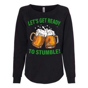 Lets get ready to stumble Womens California Wash Sweatshirt