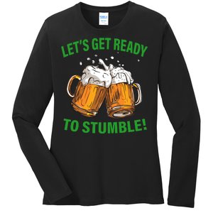 Lets get ready to stumble Ladies Long Sleeve Shirt