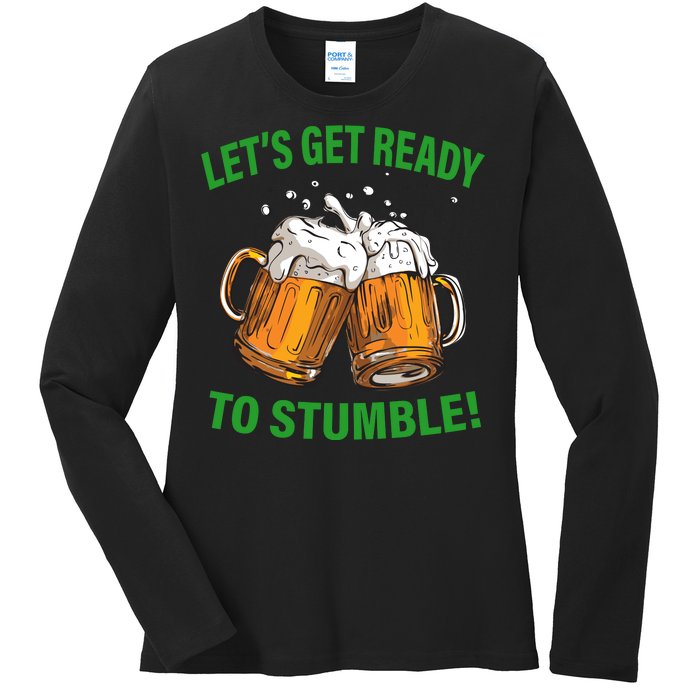 Let's Get Ready To Stumble Ladies Long Sleeve Shirt