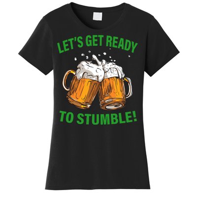 Let's Get Ready To Stumble Women's T-Shirt