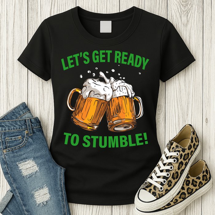 Let's Get Ready To Stumble Womens T-Shirt