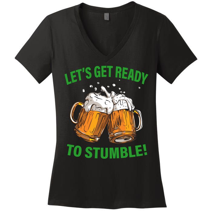 Let's Get Ready To Stumble Women's V-Neck T-Shirt