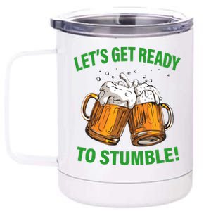 Lets get ready to stumble 12 oz Stainless Steel Tumbler Cup