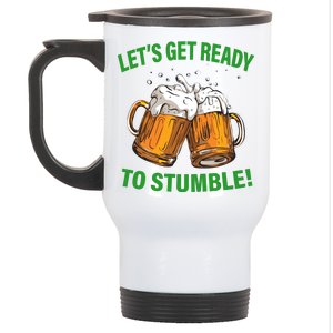 Lets get ready to stumble Stainless Steel Travel Mug