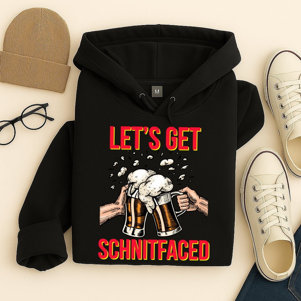 Let's Get Schnitfaced Hoodie