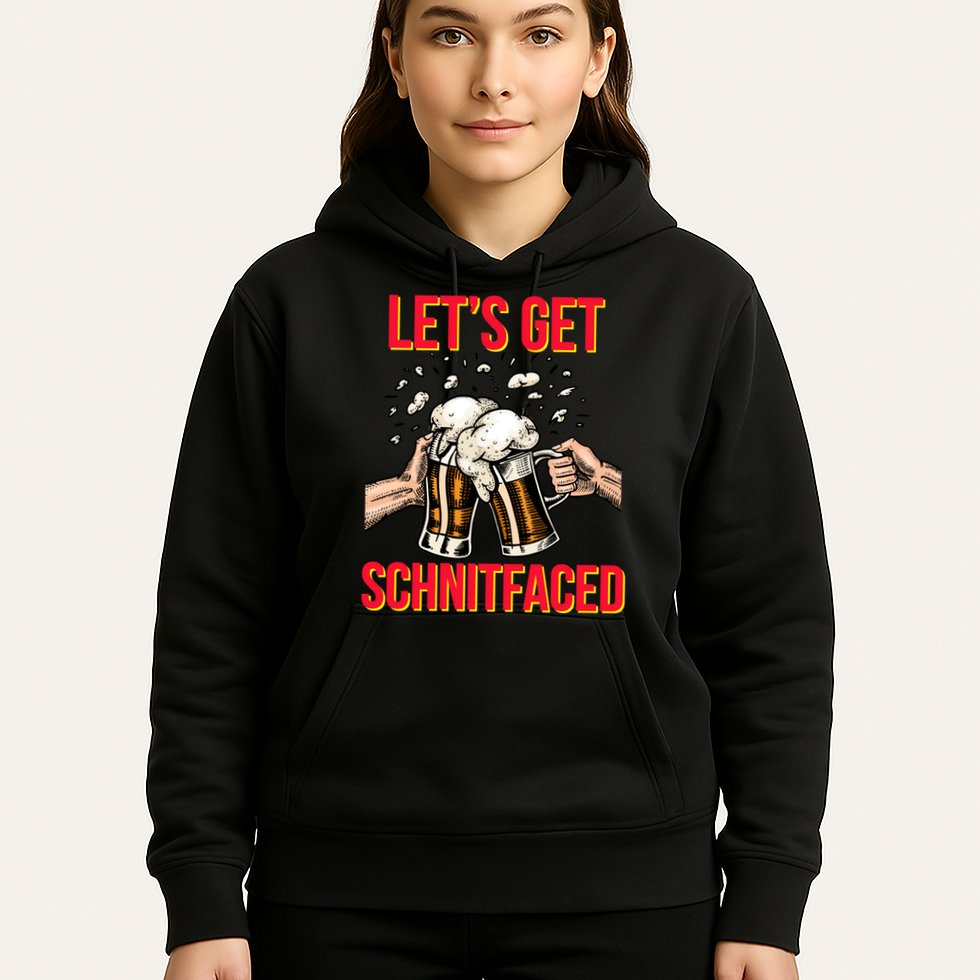Let's Get Schnitfaced Hoodie
