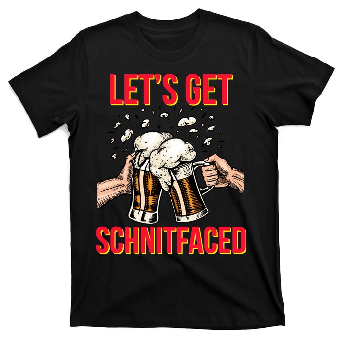 Let's Get Schnitfaced T-Shirt