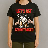 Let's Get Schnitfaced T-Shirt