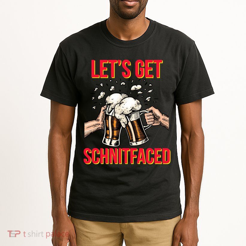 Let's Get Schnitfaced Tall T-Shirt