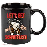 Let's Get Schnitfaced 11oz C Handle Ceramic Mug