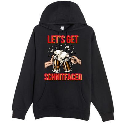 Let's Get Schnitfaced Premium Pullover Hoodie