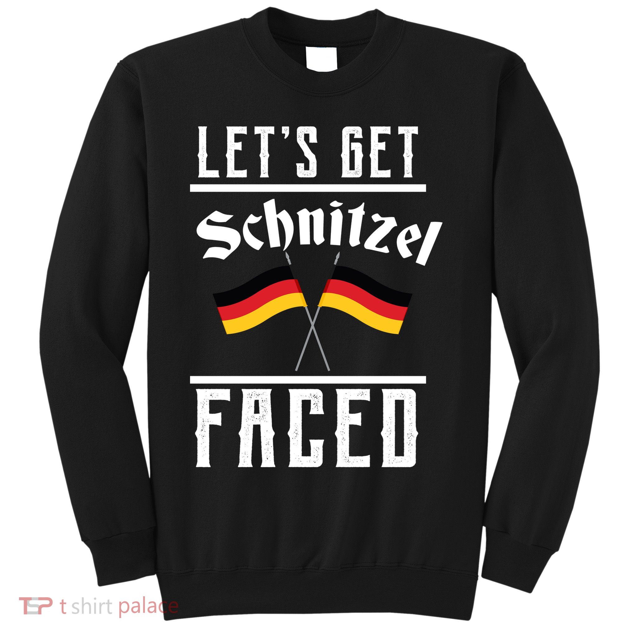 Let's Get Schnitzel Faced Sweatshirt