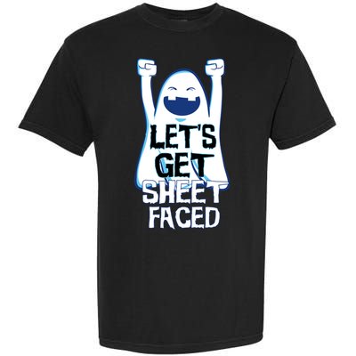 Let's Get Sheet Faced Garment-Dyed Heavyweight T-Shirt