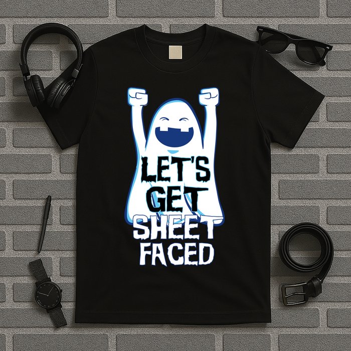 Let's Get Sheet Faced T-Shirt
