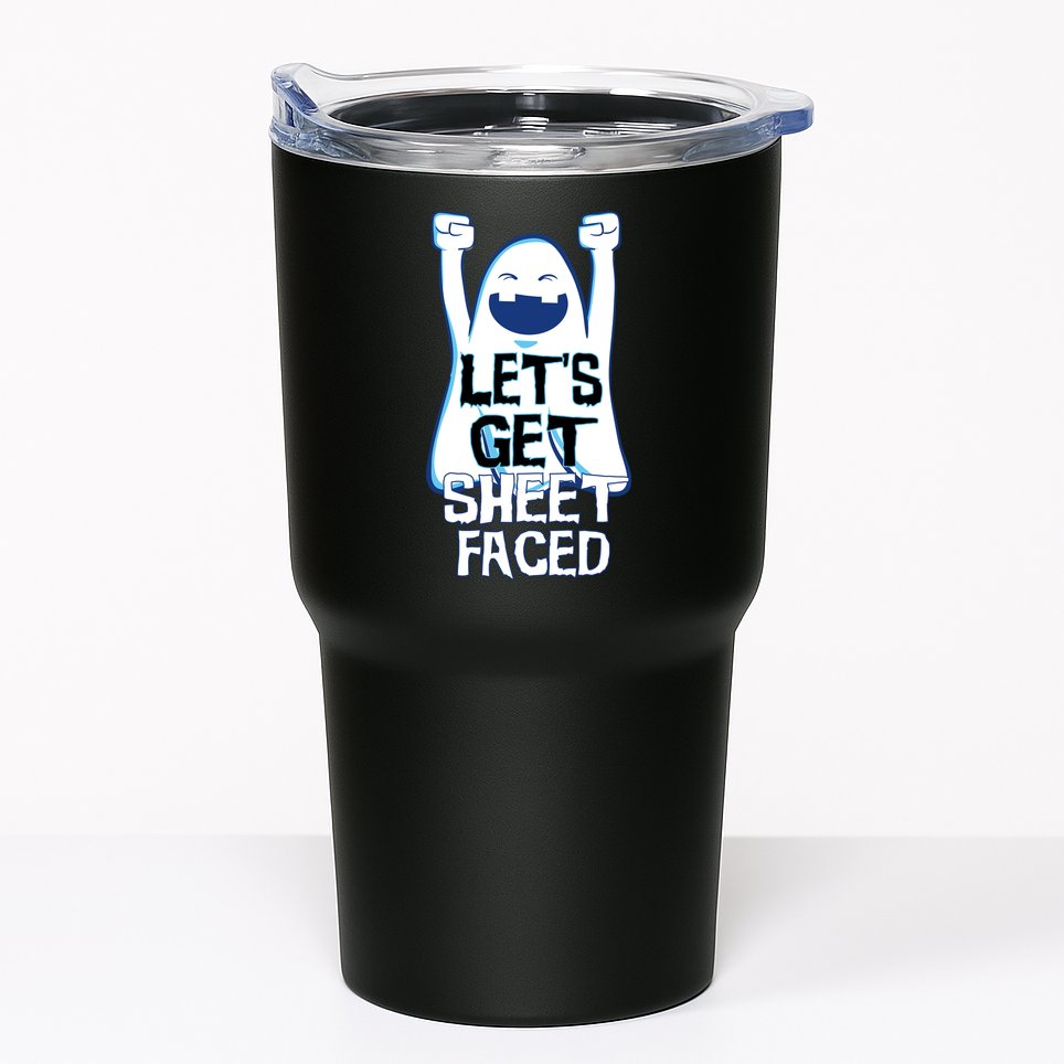 Let's Get Sheet Faced Tumbler