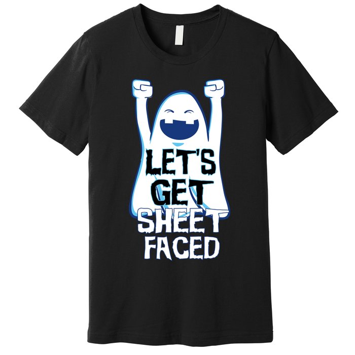 Let's Get Sheet Faced Premium T-Shirt