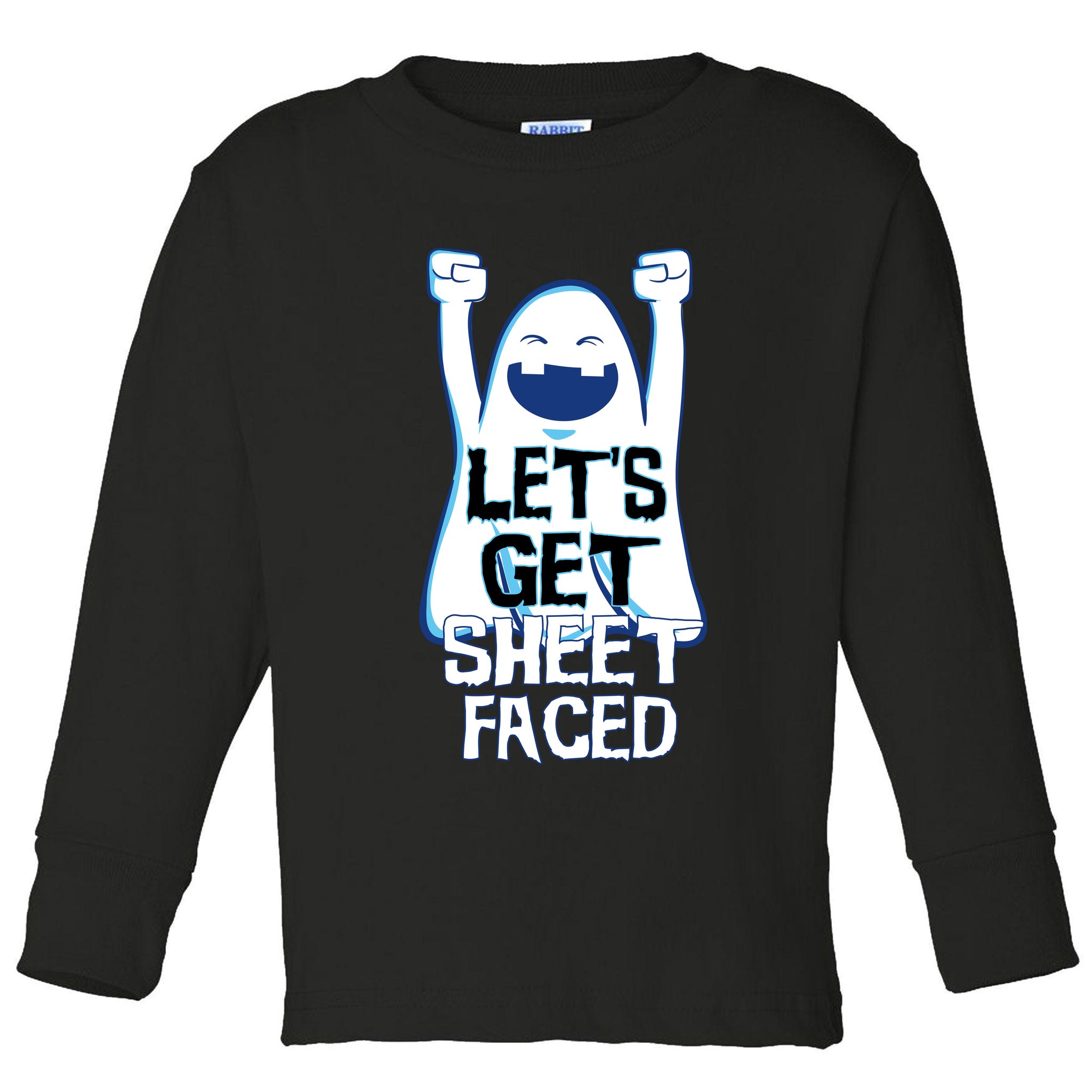 Let's Get Sheet Faced Toddler Long Sleeve Shirt
