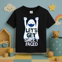 Let's Get Sheet Faced Toddler T-Shirt