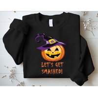 Let's Get Smashed Funny Halloween Sweatshirt