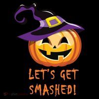 Let's Get Smashed Funny Halloween T-Shirt