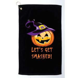 Let's Get Smashed Funny Halloween Platinum Collection Golf Towel