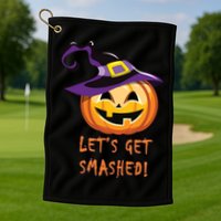 Let's Get Smashed Funny Halloween Golf Towel
