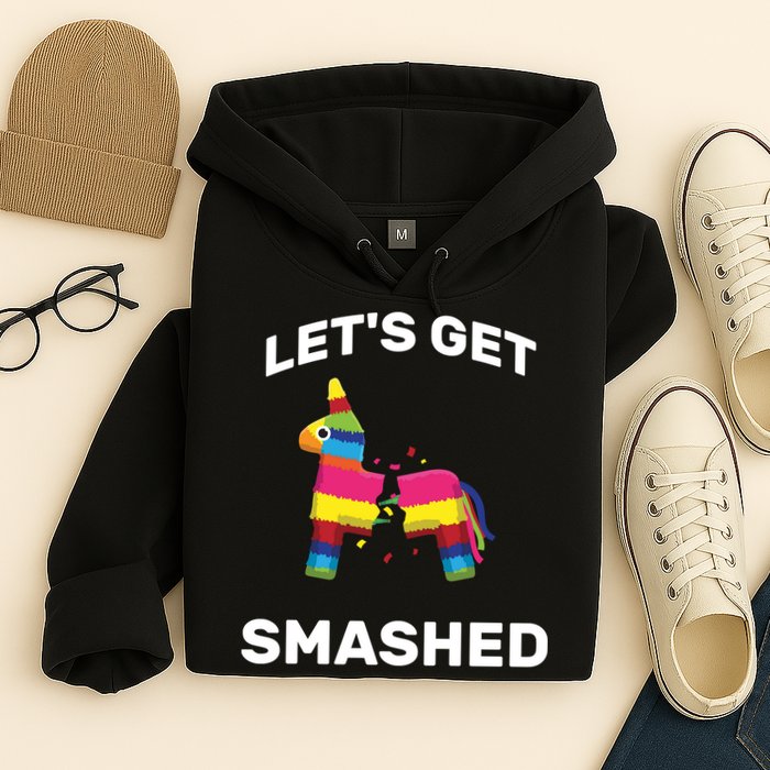 Let's Get Smashed Pinata Hoodie