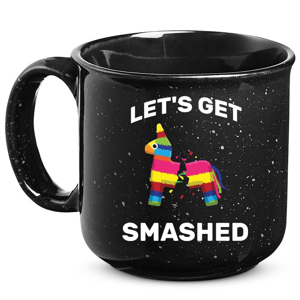 Let's Get Smashed Pinata 15oz Campfire Ceramic Mug
