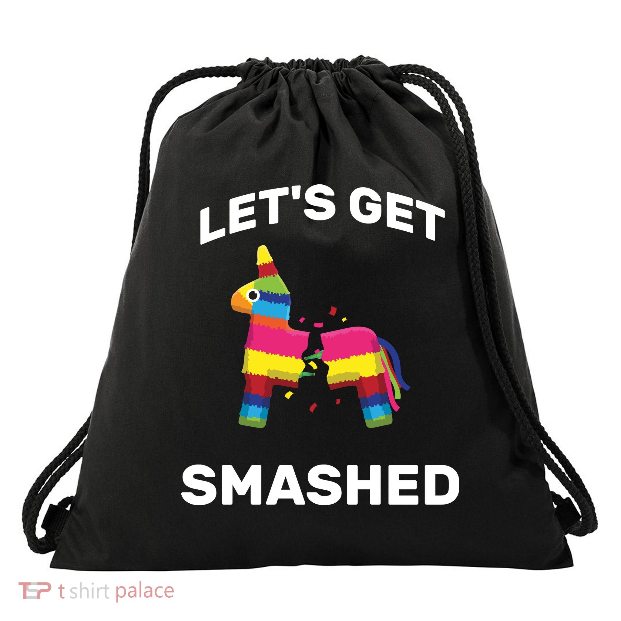 Let's Get Smashed Pinata Drawstring Bag