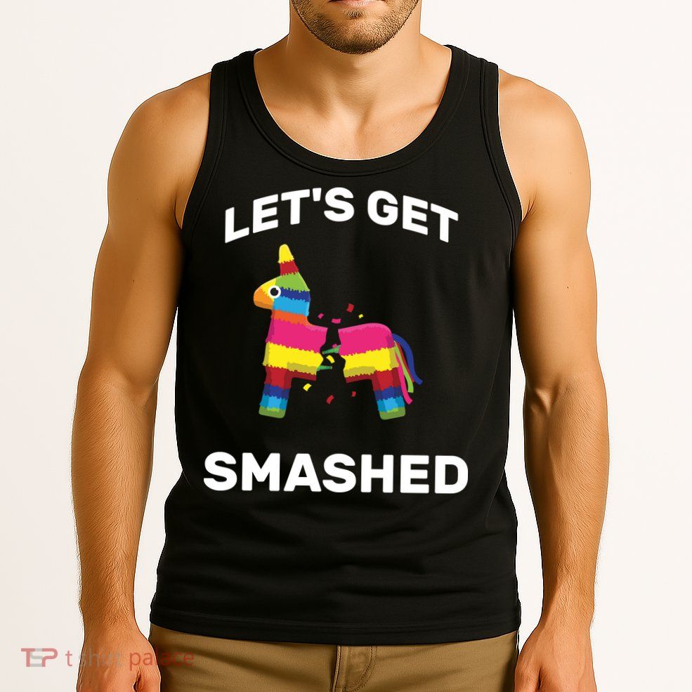 Let's Get Smashed Pinata Tank Top