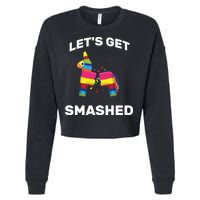 Let's Get Smashed Pinata Cropped Pullover Crew
