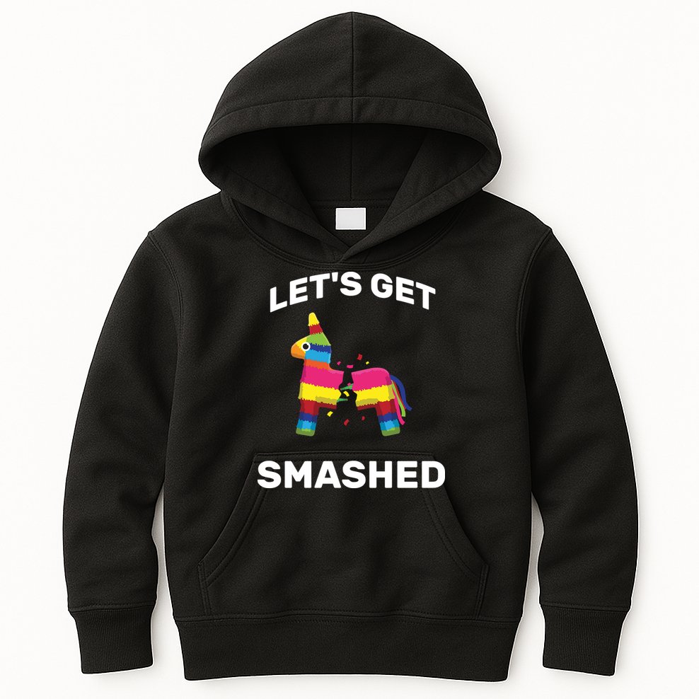 Let's Get Smashed Pinata Kids Hoodie