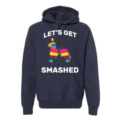 Let's Get Smashed Pinata Premium Hoodie